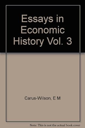 Bild des Verkufers fr Essays in Economic History (Vol 3) zum Verkauf von WeBuyBooks