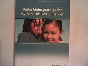 Bild des Verkufers fr Frhe Mehrsprachigkeit: Mythen-Risiken-Chancen. Dokumentation zum Kongress am 5. und 6. Oktober 2006 in Mannheim. zum Verkauf von ANTIQUARIAT FRDEBUCH Inh.Michael Simon