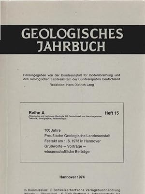 100 [Hundert] Jahre Preussische Geologische Landesanstalt : Festakt am 1. 6. 1973 in Hannover; Gr...