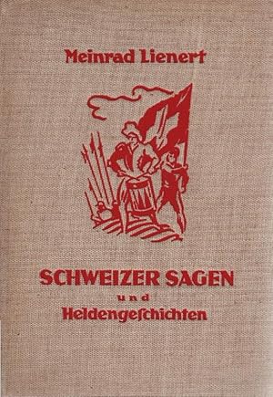 Bild des Verkufers fr Schweizer Sagen und Heldengeschichten. Mit 6 farb. Vollbildern u. 40 Textbildern von Wilh. Roegge zum Verkauf von Schrmann und Kiewning GbR