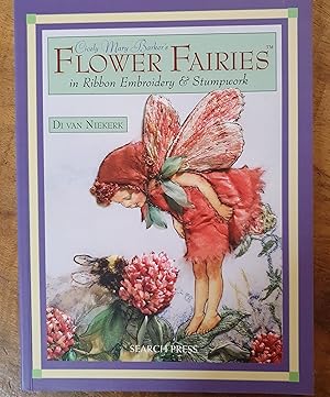 CICELY MARY BARKERS FLOWER FAIRIES: In Ribbon Embroidery & Stumpwork