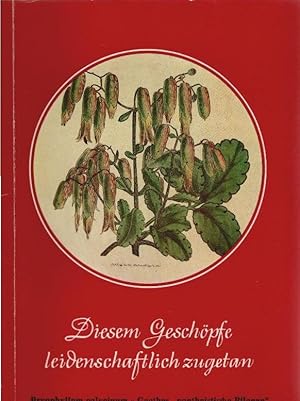 Diesem Geschöpfe leidenschaftlich zugetan : Bryophyllum calycimum, Goethes "pantheist. Pflanze".