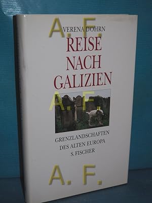 Bild des Verkufers fr Reise nach Galizien : Grenzlandschaften des alten Europa. zum Verkauf von Antiquarische Fundgrube e.U.