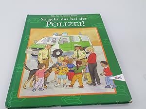 Seller image for So geht das bei der Polizei Elke Fox/Laurence Sartin for sale by SIGA eG