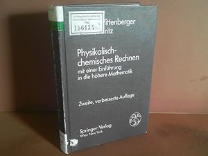 Bild des Verkufers fr Physikalisch-chemisches Rechnen: mit einer Einfhrung in die hhere Mathematik. zum Verkauf von Antiquariat Deinbacher