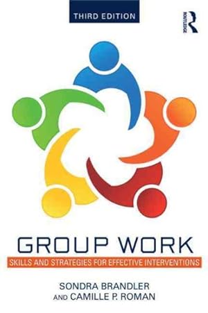 Seller image for Group Work : Skills and Strategies for Effective Interventions for sale by GreatBookPricesUK