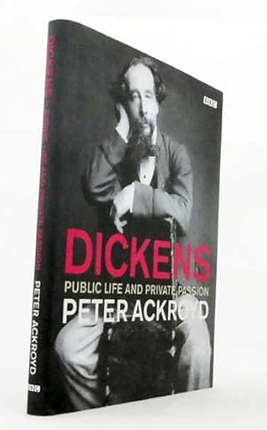Bild des Verkufers fr Dickens : Private Life and Public Passion zum Verkauf von Adelaide Booksellers