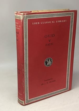 Bild des Verkufers fr Fasti - OVID V / Loeb classical library - translated by Sir J. G. Frazer zum Verkauf von crealivres