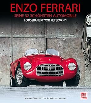 Bild des Verkufers fr Enzo Ferrari - seine 32 schnsten Automobile Fotografiert von Peter Vann zum Verkauf von Bunt Buchhandlung GmbH