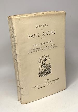 Imagen del vendedor de Jean-des-figues Le clos des mes La mort de Pan Le canot des six capitaines / Oeuvres de Paul Arne a la venta por crealivres