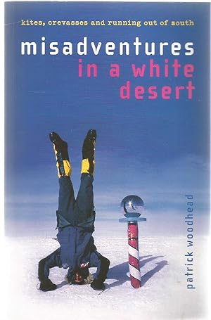 Misadventures in a White Desert - South Pole