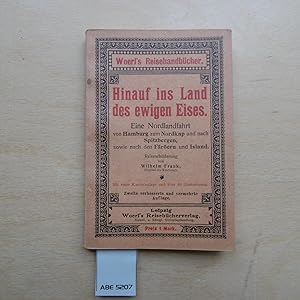 Hinauf ins Land des ewigen Eises: Eine Nordlandfahrt von Hamburg zum Nordkap und nach Spitzbergen...