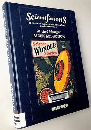 Seller image for Scientifictions N1 volume 1 : Alien abduction - L'Enlevement extraterrestre de la fiction  la croyance for sale by Librairie Thot