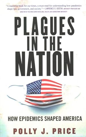 Seller image for Plagues in the Nation : How Epidemics Shaped America for sale by GreatBookPrices