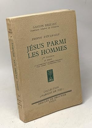 Seller image for Jsus parmi les Hommes - Propos d'vangile - 3e dition 9e mille / Coll. Paroles de Vie for sale by crealivres