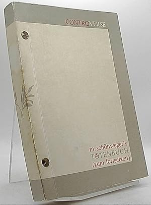 Bild des Verkufers fr Contro Verse M. Schnwegers Totenbuch (zum fortsetzen) zum Verkauf von Antiquariat Unterberger