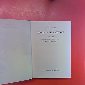 Seller image for berall ist Babylon. Die Stadt als Schicksal des Menschen von Ur bis Utopia for sale by biblion2