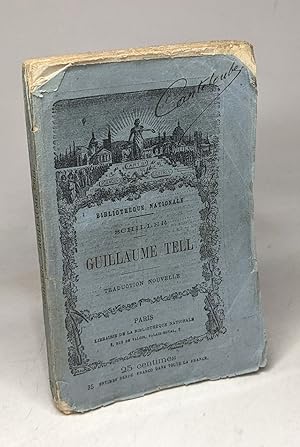 Guillaume Tell - drame en cinq actes - traduction nouvelle par Mme Isaure S. / Bibliothèque natio...