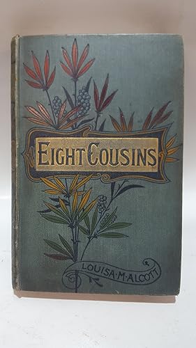 Bild des Verkufers fr Eight Cousins or the Aunt-hill zum Verkauf von Cambridge Rare Books
