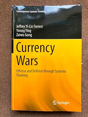 Currency Wars: Offense and Defense through Systemic Thinking