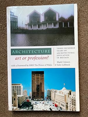 Seller image for Architecture, Art or Profession?: Three Hundred Years of Architectural Education for sale by Lacey Books Ltd
