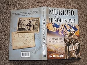 Murder in the Hindu Kush: George Heyward and the Great Game