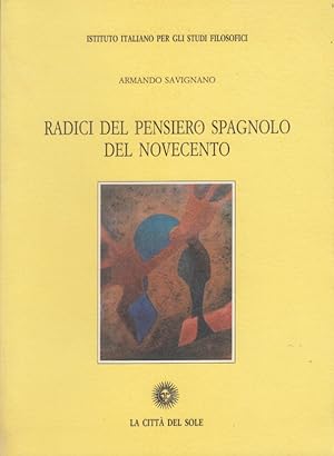 Seller image for Radici del pensiero spagnolo del Novecento for sale by Arca dei libri di Lorenzo Casi