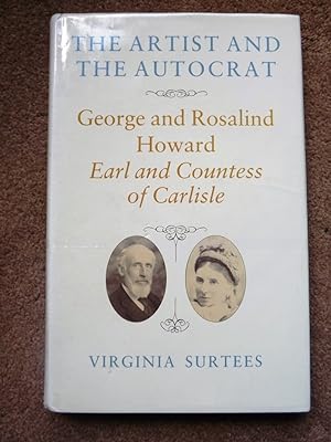 Artist and the Autocrat: George and Rosalind Howard, Earl and Countess of Carlisle