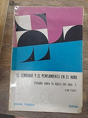 Seller image for El lenguaje y el pensamiento en el nio. Estudio sobre la logica del nio I for sale by Libros nicos