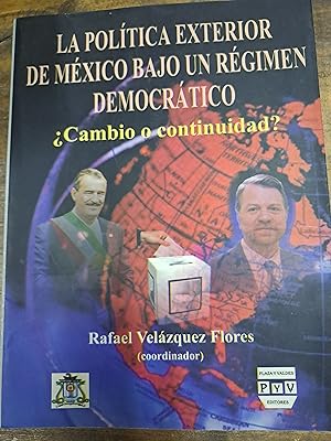 Imagen del vendedor de La politica exterior de Mexico bajo un regimen democratico a la venta por Libros nicos