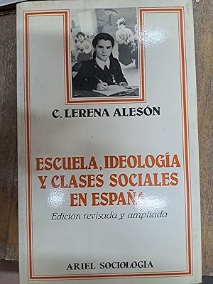 Imagen del vendedor de Escuela, ideologia y clases sociales en Espaa a la venta por Libros nicos