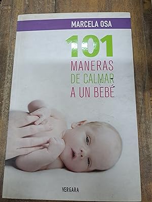 Bild des Verkufers fr 101 maneras de calmar a un bebe zum Verkauf von Libros nicos