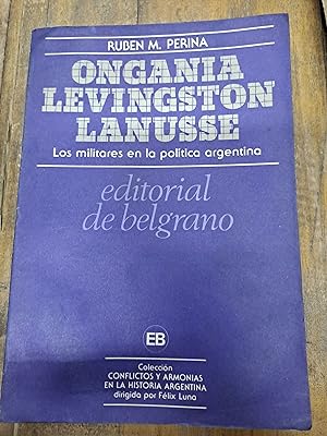 Bild des Verkufers fr Ongania,Levingston, Lanusse, Los militares en la politica argentina zum Verkauf von Libros nicos