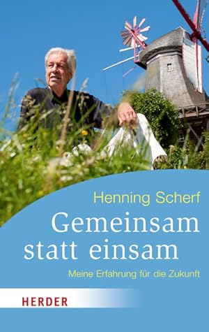 Bild des Verkufers fr Gemeinsam statt einsam: Meine Erfahrung fr die Zukunft (HERDER spektrum) zum Verkauf von Gerald Wollermann