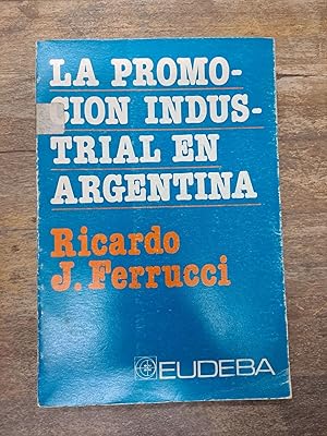 Imagen del vendedor de La promocion industrial en argentina a la venta por Libros nicos