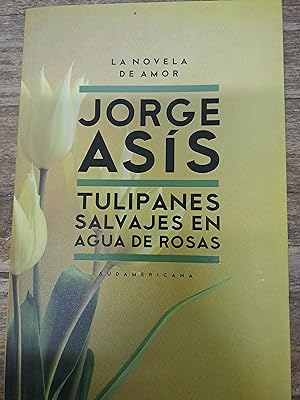Image du vendeur pour Tulipanes salvajes en agua de rosas mis en vente par Libros nicos