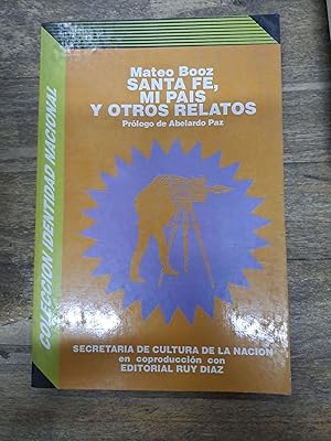 Seller image for Santa fe, mi pais y otros relatos for sale by Libros nicos