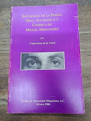 Imagen del vendedor de Antologia de la poesia oral traumatica y cosmica de Miguel Hernandez a la venta por Libros nicos