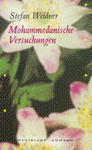 Bild des Verkufers fr Mohammedanische Versuchungen: Ein erzhlter Essay. Ausgezeichnet mit dem Clemens-Brentano-Preis 2006 zum Verkauf von Gerald Wollermann