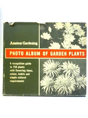 Bild des Verkufers fr Amateur Gardening Photo Album of Garden Plants zum Verkauf von World of Rare Books