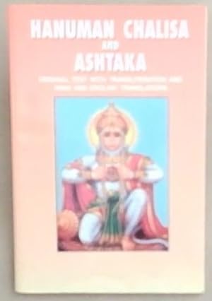 Hanuman Chalisa and Ashtaka: Original text with Transliterations And Hindi and English Translations