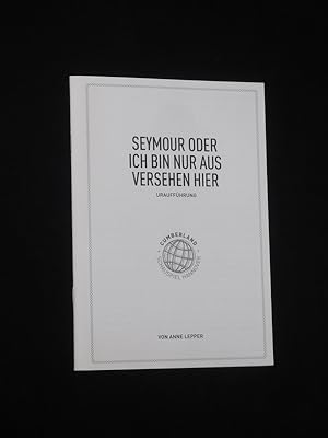 Bild des Verkufers fr Programmheft Schauspiel Hannover 2011/12. Urauffhrung SEYMOUR ODER ICH BIN NUR AUS VERSEHEN HIER von Anne Lepper. Regie: Claudia Bauer, Bhnenbild/ Kostme: Andreas Auerbach, musikal. Ltg.: Peer Baierlein. Mit Philippe Goos, Sandro Tajouri, Emma Rnnebeck, Martin Vischer, Daniel Breitfelder, Wesley D'Alessandro zum Verkauf von Fast alles Theater! Antiquariat fr die darstellenden Knste