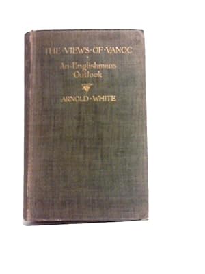 Seller image for The Views of 'Vanoc': An Englishman's Outlook for sale by World of Rare Books