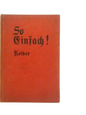 Bild des Verkufers fr So Einfach! An Elementary German Reader For Adult Students zum Verkauf von World of Rare Books
