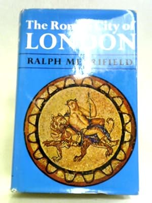 Seller image for Roman City of London for sale by World of Rare Books