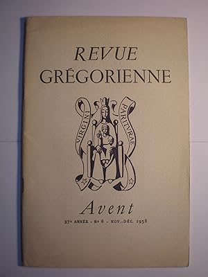 Revue Grégorienne 37 année - Nº 6 - Nov-Dec 1958. Avent