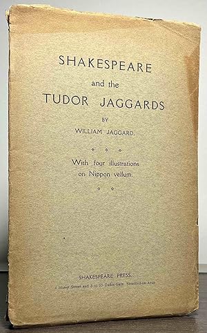 Bild des Verkufers fr Shakespeare and the Tudor Jaggards _ With Four Illustrations on Nippon Vellum zum Verkauf von San Francisco Book Company