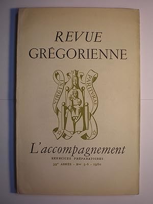 Revue Grégorienne 39 Année - Nº 5-6 - 1960. L'accompagnement. Exercices préparatoires