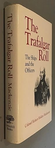 Image du vendeur pour The Trafalgar Roll: The Ships and the Officers mis en vente par Elder Books