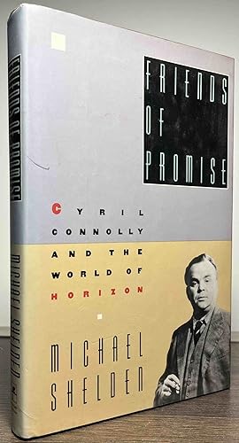 Seller image for Friends of Promise _ Cyril Connolly and the World of Horizon for sale by San Francisco Book Company